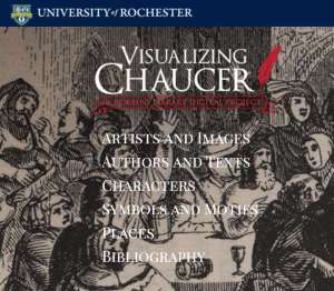 Visualizing Chaucer, Robbins Library, University Of Rochester, NY